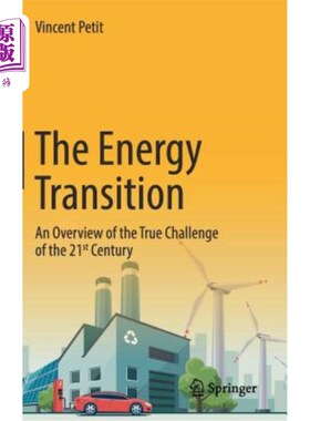 海外直订The Energy Transition: An Overview of the True Challenge of the 21st Century 能源转型：21世纪真正挑战概览