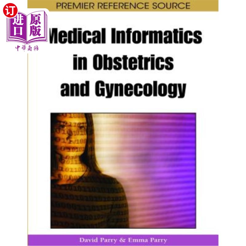 海外直订医药图书Medical Informatics in Obstetrics and Gynecology 妇产科医学信息学