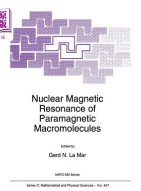 海外直订Nuclear Magnetic Resonance of Paramagnetic Macromolecules 顺磁性大分子的核磁共振