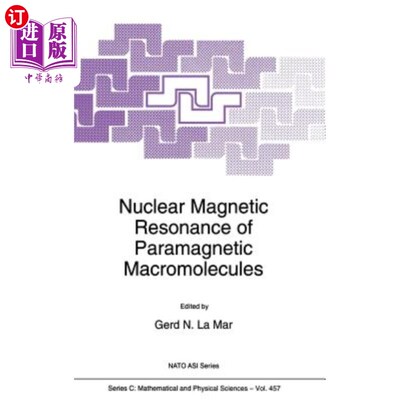 海外直订Nuclear Magnetic Resonance of Paramagnetic Macromolecules 顺磁性大分子的核磁共振