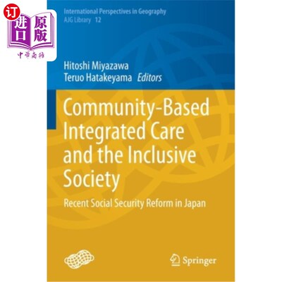 海外直订Community-Based Integrated Care and the Inclusive Society: Recent Social Securit 基于社区的综合护理与包容性