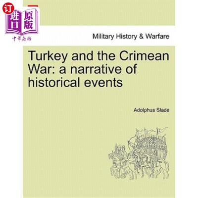 海外直订Turkey and the Crimean War: A Narrative of Historical Events 土耳其与克里米亚战争：历史事件的叙事