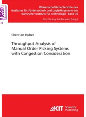 海外直订Throughput Analysis of Manual Order Picking Systems with Congestion Consideratio 考虑拥塞的人工拣货系统吞吐