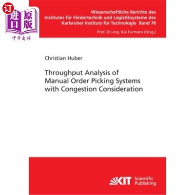 海外直订Throughput Analysis of Manual Order Picking Systems with Congestion Consideratio 考虑拥塞的人工拣货系统吞吐