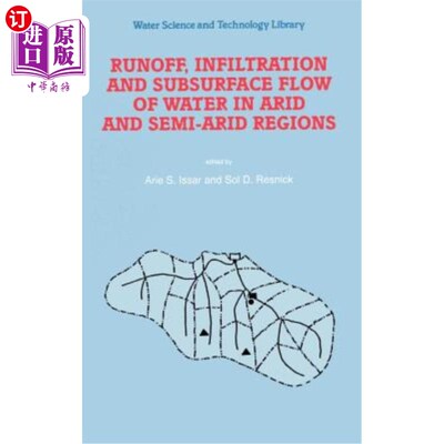 海外直订Runoff, Infiltration and Subsurface Flow of Water in Arid and Semi-Arid Regions 干旱和半干旱地区的径流、入