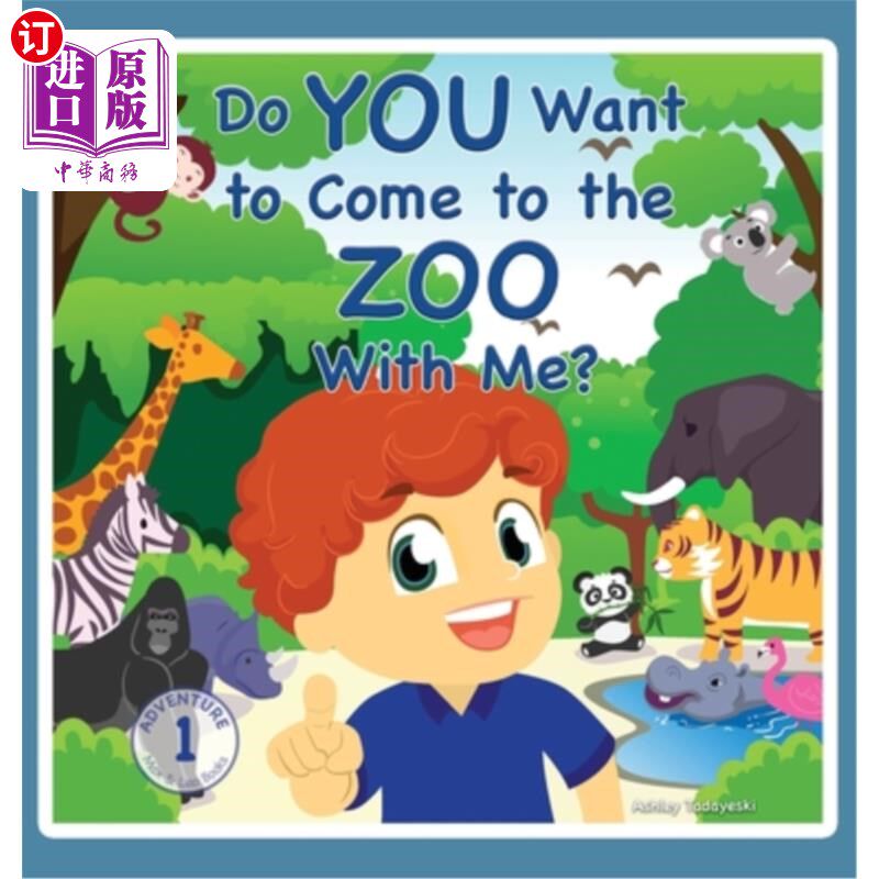 海外直订Do You Want to Come to the Zoo With Me? 你想和我一起去动物园吗?