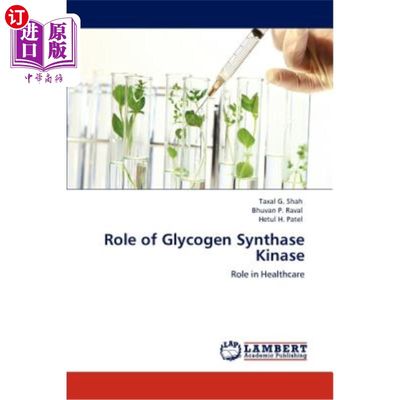 海外直订医药图书Role of Glycogen Synthase Kinase 糖原合成酶激酶的作用