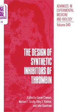海外直订医药图书The Design of Synthetic Inhibitors of Thrombin 合成凝血酶抑制剂的设计