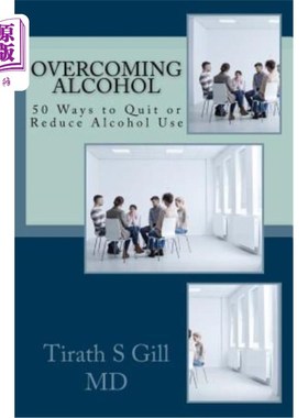 海外直订医药图书Overcoming Alcohol: 50 Ways to Quit or Reduce Alcohol Use 戒酒：50种戒酒或减少饮酒的方法