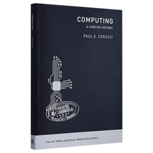 预售 计算（MIT新概念丛书）英文原版 Computing: A Concise History (The MIT Press Essential Knowledge series) 计算机 网络文