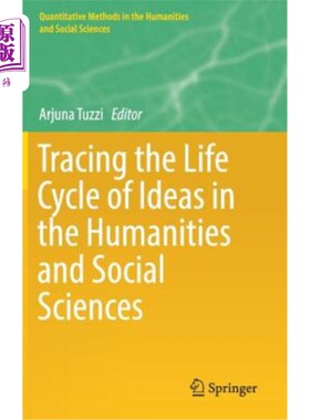 海外直订Tracing the Life Cycle of Ideas in the Humanities and Social Sciences 追溯人文社会科学中思想的生命周期