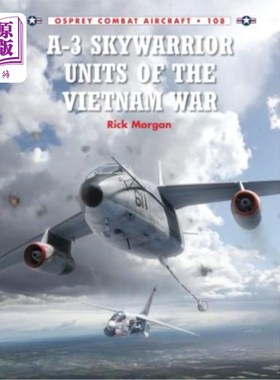海外直订A-3 Skywarrior Units of the Vietnam War 越战时期的A-3空中战士