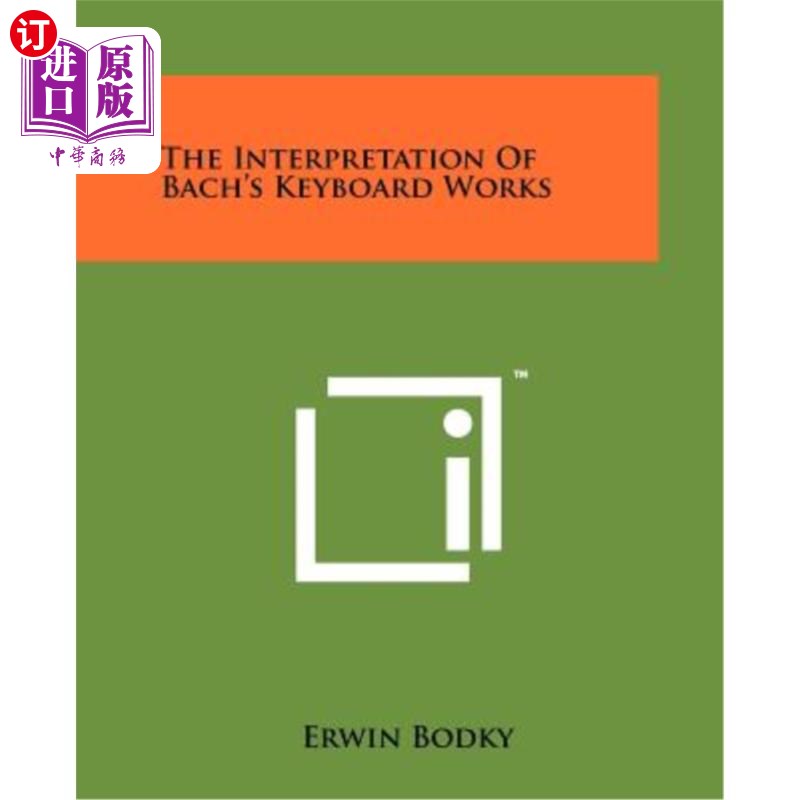 海外直订The Interpretation of Bach's Keyboard Works 巴赫键盘作品解读
