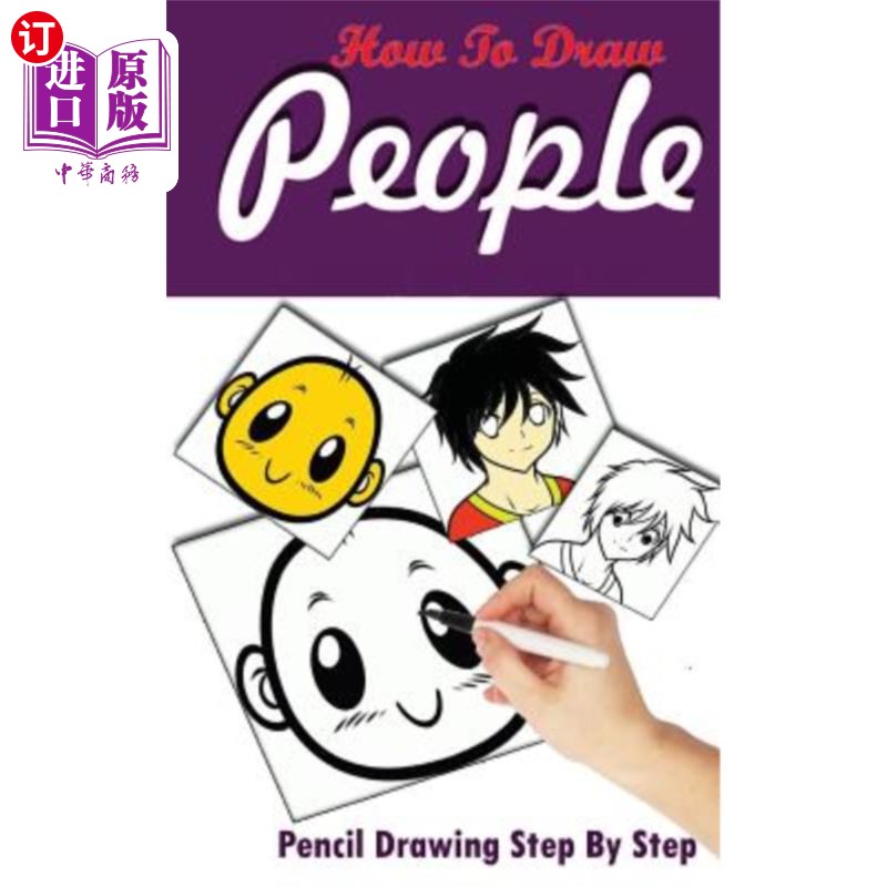 海外直订How To Draw People: Pencil Drawings Step by Step: Pencil Drawing Ideas for Absol 如何画人：铅笔画一步一步：