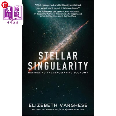 海外直订Stellar Singularity: Navigating the Spacefaring Economy 恒星奇点：驾驭航天经济