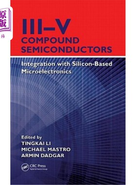 海外直订III-V Compound Semiconductors: Integration with Silicon-Based Microelectronics 复合半导体:与硅基微电子的集