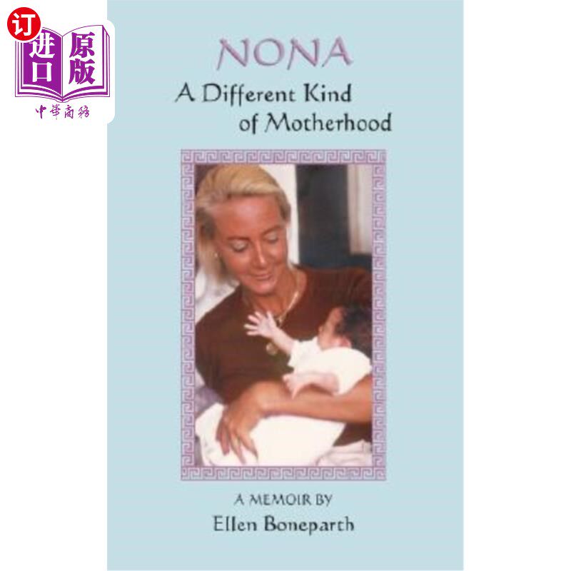 海外直订Nona: A Different Kind of Motherhood 诺娜：一种不同的母性