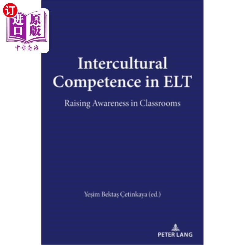 海外直订Intercultural Competence in ELT: Raising Awareness in Classrooms 英语教学中的跨文化交际能力提高课堂意识