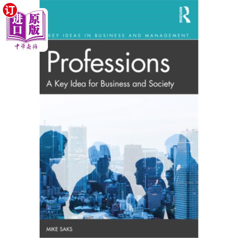 海外直订Professions: A Key Idea for Business and Society 职业:商业和社会的关键理念