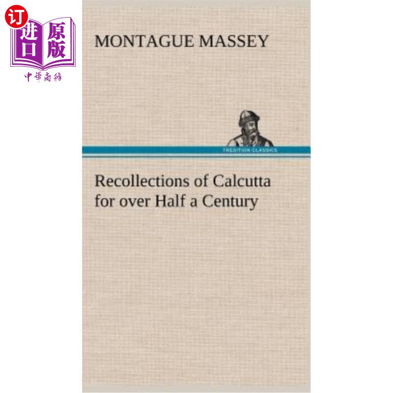 海外直订Recollections of Calcutta for over Half a Century 对加尔各答半个多世纪的回忆