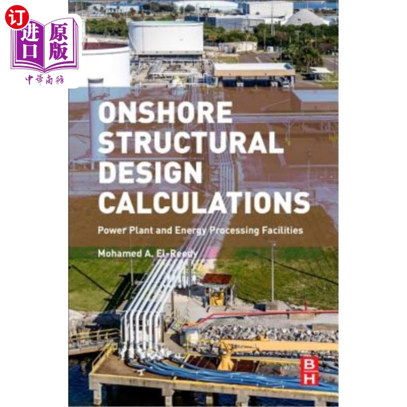 海外直订Onshore Structural Design Calculations: Power Plant and Energy Processing Facili 陆上结构设计计算:发电厂和