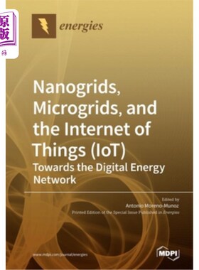 海外直订Nanogrids, Microgrids, and the Internet of Things (IoT): Towards the Digital Ene 纳米电网、微电网和物联网: