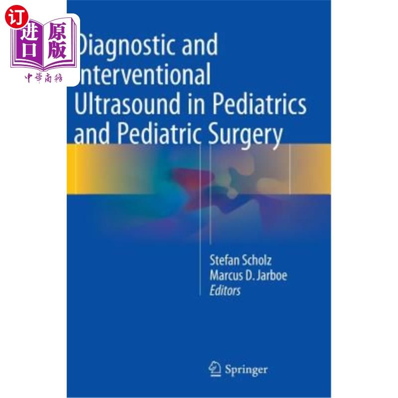 海外直订医药图书Diagnostic and Interventional Ultrasound in Pediatrics and Pediatric Surgery 儿科和儿科外科的诊断和