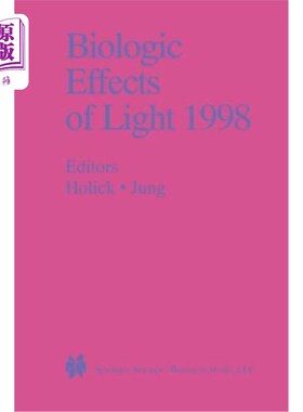 海外直订医药图书Biologic Effects of Light 1998: Proceedings of a Symposium Basel, Switzerland No 光的生物效应1998：