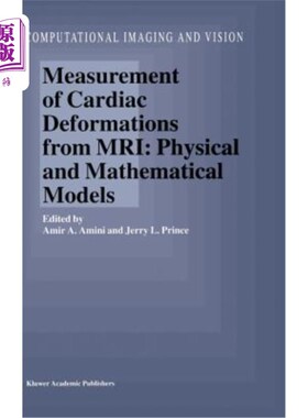 海外直订医药图书Measurement of Cardiac Deformations from Mri: Physical and Mathematical Models 从Mri测量心脏变形:物