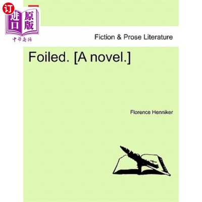 海外直订Foiled. [A Novel.] 失败了。【小说】