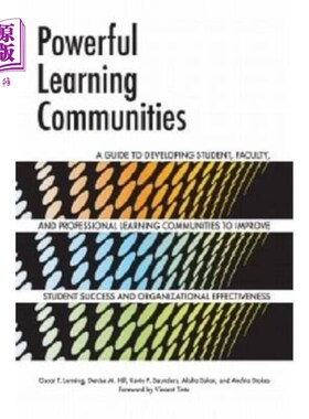 海外直订Powerful Learning Communities: A Guide to Developing Student, Faculty, and Profe 强大的学习社区:发展学生、