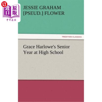 海外直订Grace Harlowe's Senior Year at High School 格蕾丝·哈洛的高三