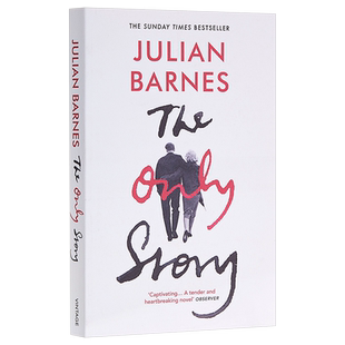 【中商原版】故事而已（时间的噪音作者朱利安·巴恩斯新作）英文原版 The Only Story / Julian Barnes 小说