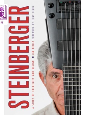 海外直订Steinberger: A Story of Creativity and Design 斯坦伯格:创意与设计的故事