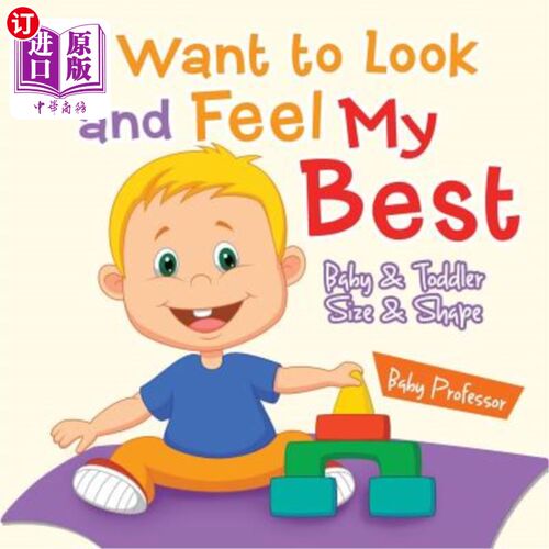 海外直订I Want to Look and Feel My Best Baby & Toddler Size & Shape 我想看看和感觉我最好的婴儿和蹒跚学步的大小和形