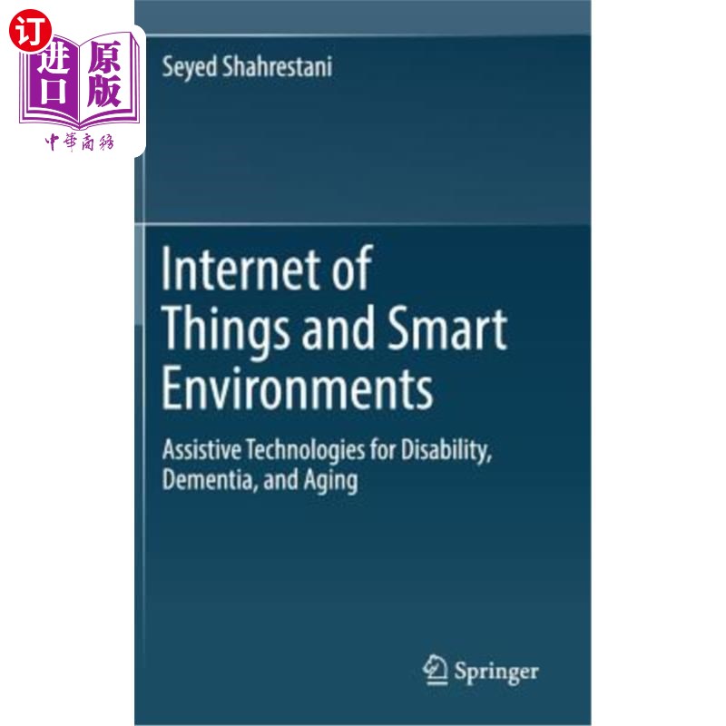 海外直订Internet of Things and Smart Environments: Assistive Technologies for Disability 物联网和智能环境:残疾、痴