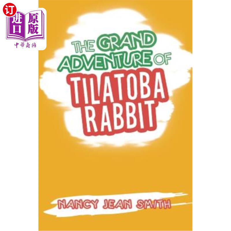 【中商海外直订】the grand adventure of tilatoba rabbit