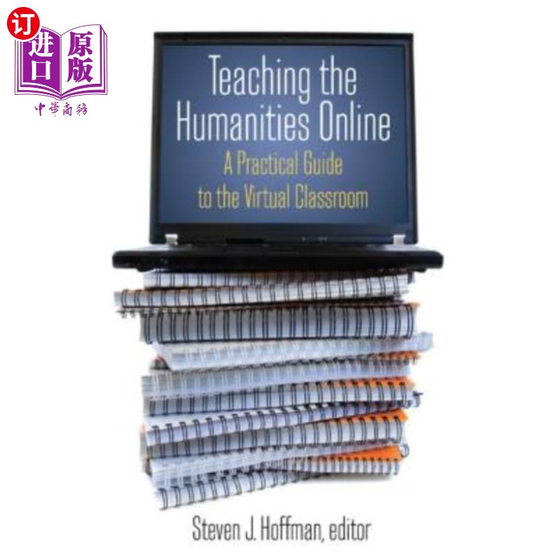 海外直订Teaching the Humanities Online: A Practical Guide to the Virtual Classroom: A Pr 在线人文教学：虚拟课堂实践