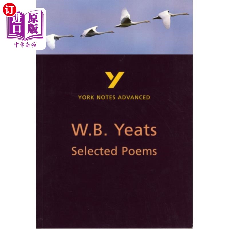 海外直订Selected Poems of W B Yeats: York Notes Advanced... 《叶芝诗选:约克笔记》提供了你需要赶上、学习和准备2023年
