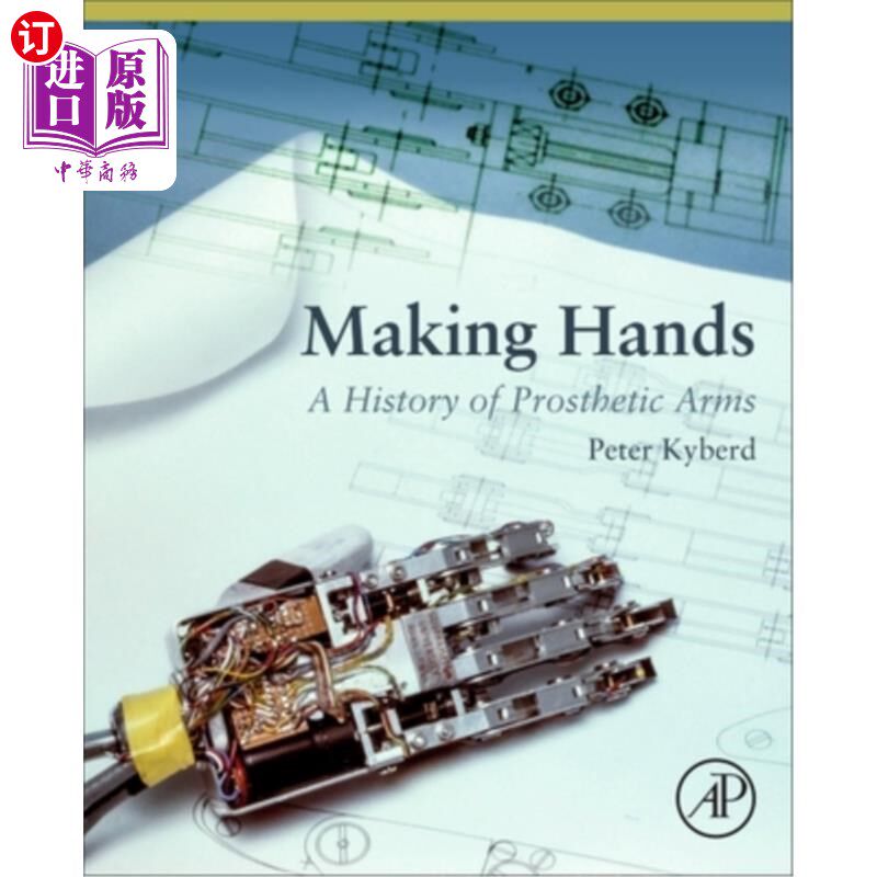 海外直订Making Hands: A History of Prosthetic Arms 制作双手:假肢手臂的历史