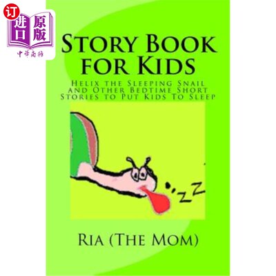 海外直订Story Book for Kids: Helix the Sleeping Snail and Other Bedtime Short Stories to 孩子的故事书:螺旋睡觉的蜗