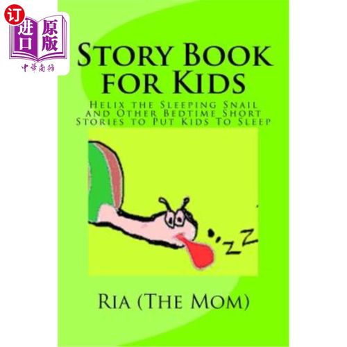 海外直订Story Book for Kids: Helix the Sleeping Snail and Other Bedtime Short Stories to 孩子的故事书:螺旋睡觉的蜗