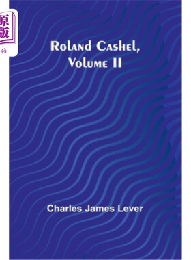 海外直订Roland Cashel, Volume II 罗兰·卡舍尔，第二卷