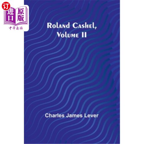 海外直订Roland Cashel, Volume II 罗兰·卡舍尔，第二卷