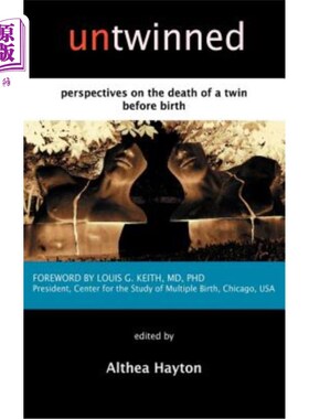 海外直订Untwinned: Perspectives on the Death of a Twin Before Birth 未得奖：关于出生前双胞胎死亡的观点