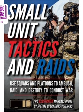 海外直订Small Unit Tactics and Raids: Two Illustrated Manuals 小单位战术和突袭:两个插图手册