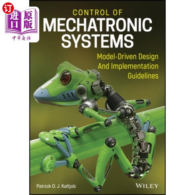 海外直订Control Of Mechatronic Systems - Model-Driven Design And Implementation Guidelin 机电系统控制