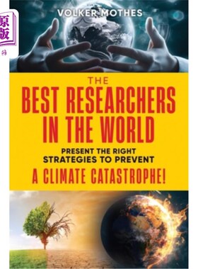 海外直订THE BEST RESEARCHERS IN THE WORLD Present the Right Strategies to Prevent a Clim 世界上最好的研究人员提出了