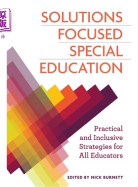 海外直订Solutions Focused Special Education: Practical and Inclusive Strategies for All  以解决方案为重点的特殊教育