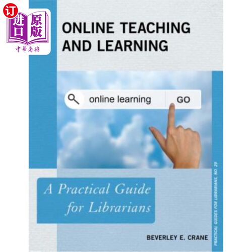 海外直订Online Teaching and Learning: A Practical Guide for Librarians 网上教学：图书馆员实用指南